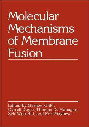 Molecular Mechanisms of Membrane Fusion de Shinpei Ohki