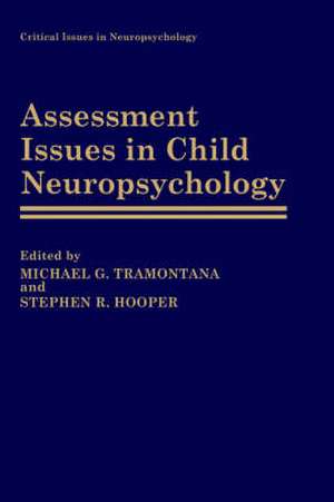 Assessment Issues in Child Neuropsychology de Michael G. Tramontana