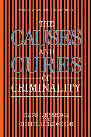 The Causes and Cures of Criminality de Hans J. Eysenck