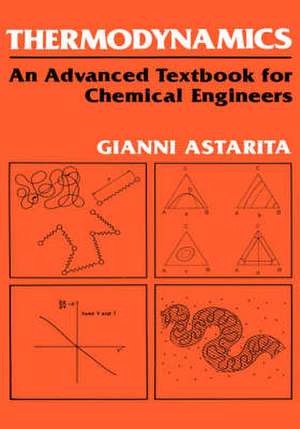 Thermodynamics: An Advanced Textbook for Chemical Engineers de G. Astarita