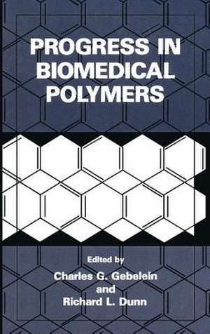 Progress in Biomedical Polymers de Charles G. Gebelein