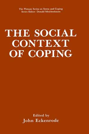 The Social Context of Coping de John Eckenrode