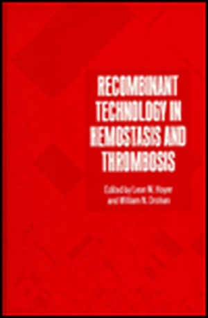 Recombinant Technology in Hemostasis and Thrombosis de Leon W. Hoyer