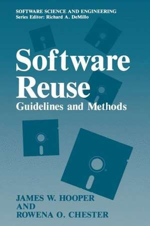 Software Reuse: Guidelines and Methods de James W. Hooper