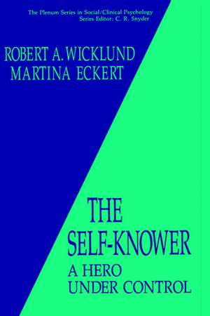 The Self-Knower: A Hero Under Control de R.A. Wicklund