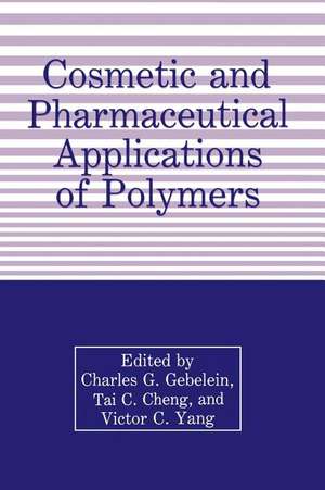 Cosmetic and Pharmaceutical Applications of Polymers de T. Cheng