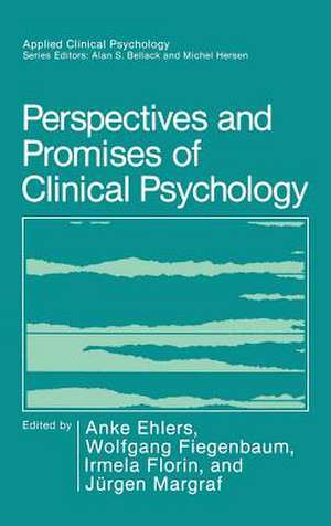 Perspectives and Promises of Clinical Psychology de Anke Ehlers