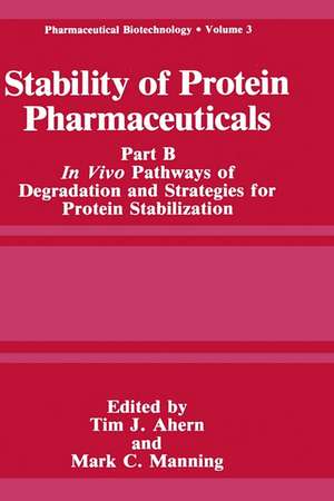 Stability of Protein Pharmaceuticals: Part B: In Vivo Pathways of Degradation and Strategies for Protein Stabilization de Tim J. Ahern