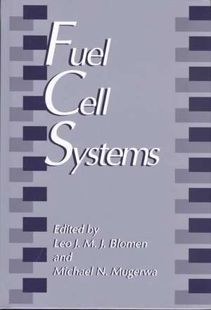 Fuel Cell Systems de L.J.M.J. Blomen