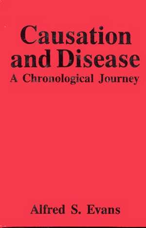 Causation and Disease: A, de Alfred S. Evans