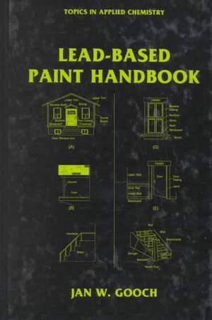 Lead-Based Paint Handbook de Jan W. Gooch