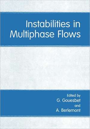 Instabilities in Multiphase Flows de A. Berlemont