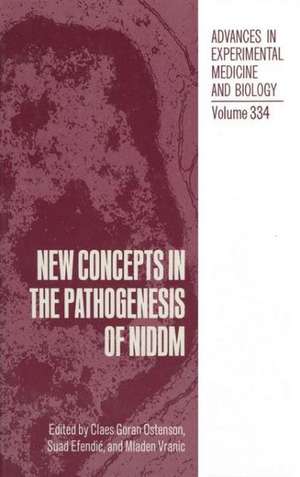 New Concepts in the Pathogenesis of Niddm: Carga]se 1992 de Claes Goran Ostenson