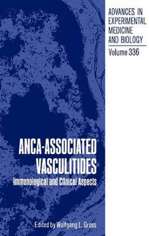 ANCA-Associated Vasculitides: Immunological and Clinical Aspects de Wolfgang L. Gross