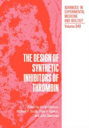 The Design of Synthetic Inhibitors of Thrombin de Goran Claeson