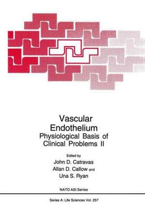 Vascular Endothelium: Physiological Basis of Clinical Problems de Catravas