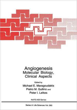 Angiogenesis: Molecular Biology, Clinical Aspects de Michael E. Maragoudakis