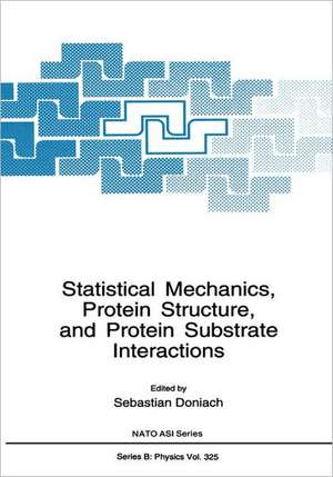 Statistical Mechanics, Protein Structure, and Protein Substrate Interactions de Sebastian Doniach