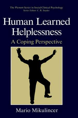 Human Learned Helplessness: A Coping Perspective de Mario Mikulincer