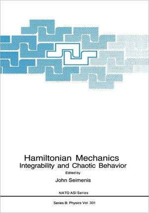 Hamiltonian Mechanics: Integrability and Chaotic Behavior de John Seimenis