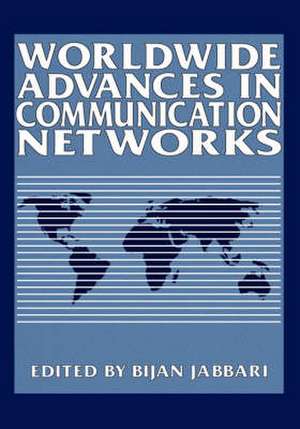 Worldwide Advances in Communication Networks de Bijan Jabbari