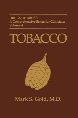 Tobacco: Volume 28 de Mark S. Gold