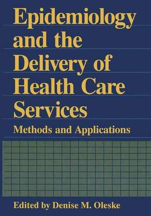 Epidemiology and the Delivery of Health Care Services de Oleske, Denise