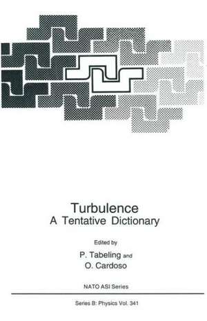 Turbulence: A Tentative Dictionary de NATO Advanced Study Institute on Turbule