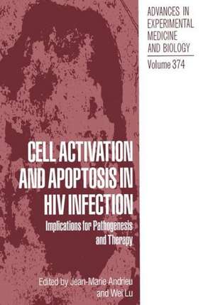 Cell Activation and Apoptosis in HIV Infection: Implications for Pathogenesis and Therapy de Jean-Marie Andrieu