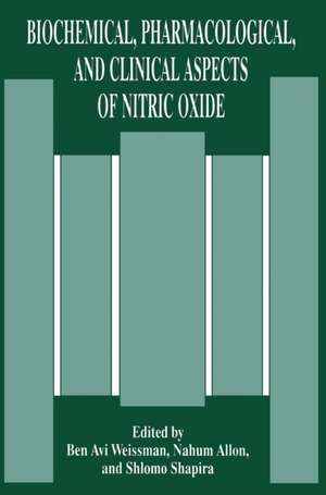 Biochemical, Pharmacological, and Clinical Aspects of Nitric Oxide de Ben A. Weissmen