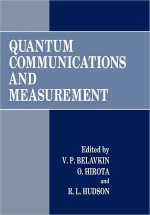 Quantum Communications and Measurement de V.P. Belavkin