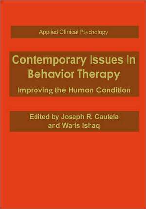 Contemporary Issues in Behavior Therapy: Improving the Human Condition de Joseph R. Cautela