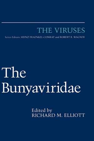 The Bunyaviridae de Richard M. Elliott