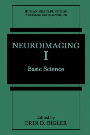 Neuroimaging I: Basic Science de Erin D. Bigler