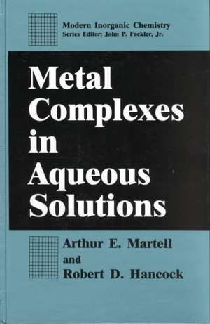 Metal Complexes in Aqueous Solutions de Arthur E. Martell