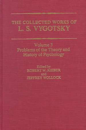 The Collected Works of L. S. Vygotsky: Problems of the Theory and History of Psychology de L.S. Vygotsky