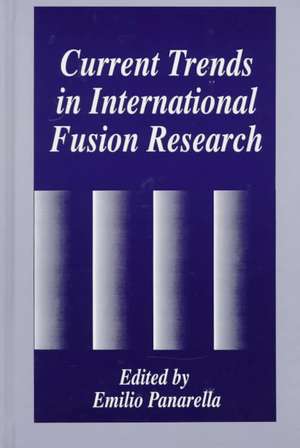 Current Trends in International Fusion Research de Emilio Panarella