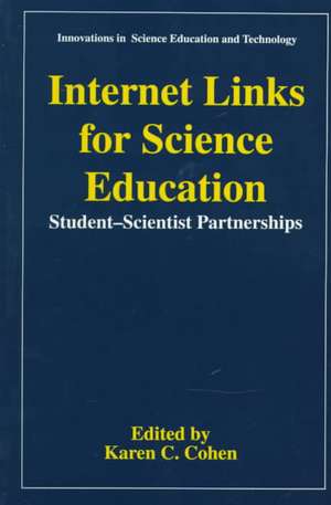 Internet Links for Science Education: Student - Scientist Partnerships de Karen C. Cohen