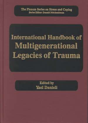 International Handbook of Multigenerational Legacies of Trauma de Yael Danieli