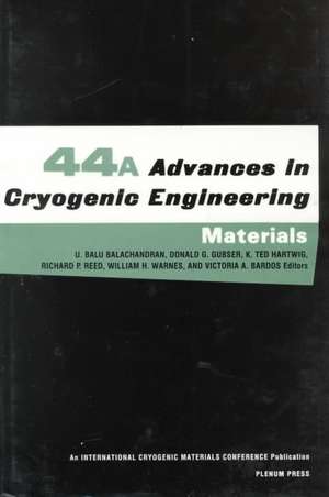 Advances in Cryogenic Engineering Materials de U. Balu Balachandran