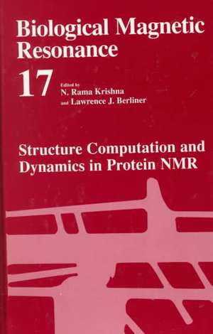 Structure Computation and Dynamics in Protein NMR de N. Rama Krishna