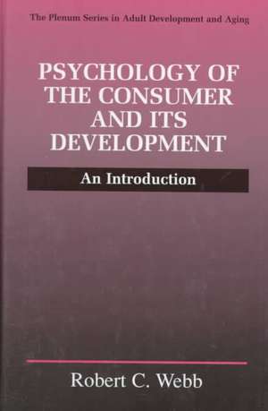 Psychology of the Consumer and Its Development: An Introduction de Robert C. Webb