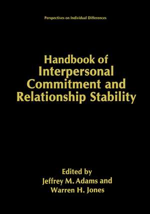 Handbook of Interpersonal Commitment and Relationship Stability de Jeffrey M. Adams