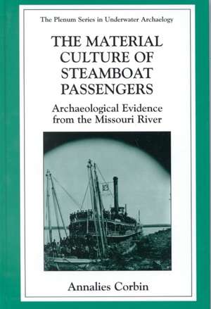 The Material Culture of Steamboat Passengers: Archaeological Evidence from the Missouri River de Annalies Corbin