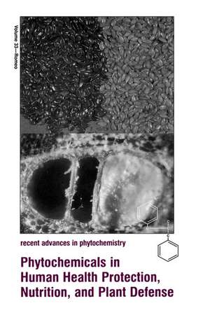 Phytochemicals in Human Health Protection, Nutrition, and Plant Defense de John T. Romeo