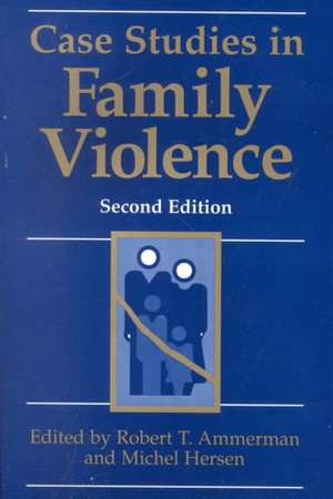 Case Studies in Family Violence de Robert T. Ammerman