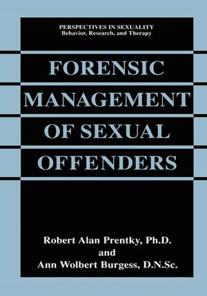 Forensic Management of Sexual Offenders de Robert Alan Prentky