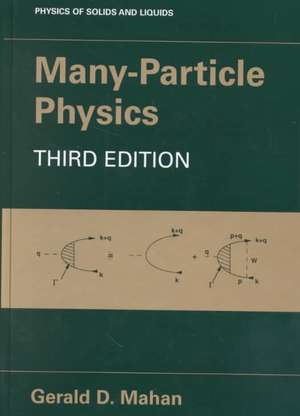 Many-Particle Physics de Gerald D. Mahan