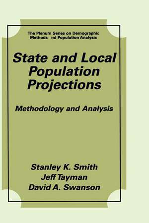 State and Local Population Projections: Methodology and Analysis de Stanley K. Smith