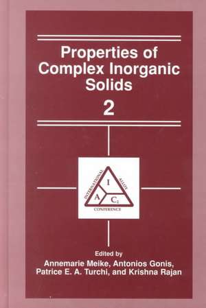 Properties of Complex Inorganic Solids 2 de Annemarie Meike